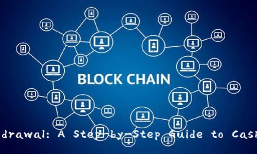 Mastering USDT Withdrawal: A Step-by-Step Guide to Cashing Out Your Crypto