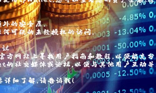 要访问tpWallet，您可以按照以下步骤进行操作：

### 步骤一：打开网站
1. 使用您的网络浏览器（如Chrome、Firefox等）打开。
2. 在浏览器的地址栏中输入tpWallet的官方网站URL（请确保使用浏览器的安全模式以避免假冒网站）。

### 步骤二：注册/登录
1. 如果您是首次使用，您需要创建一个帐户。点击“注册”按钮，并按照提示输入必需的信息。
2. 如果您已经注册过，请输入您的登录信息以访问您的帐户。

### 步骤三：钱包设置
1. 登录后，您可以按照提示设置您的电子钱包，包括创建安全的密码以及进行身份验证。
2. 确保您备份好相关的恢复助记词，以保证在遗失访问权时能找回您的钱包。

### 步骤四：使用养老金
1. 一旦登录成功，您就可以开始使用tpWallet。您可以查看您的资产余额、进行转账、购买和交易数字货币等。

### 步骤五：安全注意事项
1. 确保开启双重验证，以提供额外的安全层。
2. 定期检查账户活动，以防止任何可疑的未经授权的访问。

### 访问TP Wallet的附加建议
1. **学习材料**: 在tpWallet官方网站上寻找用户指南和教程，以便能充分利用钱包的所有功能。
2. **社区支持**: 加入tpWallet的社交媒体或论坛，以便与其他用户互动并获得帮助。

如果您有具体的环节或步骤需要详细了解，请告诉我！