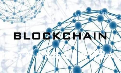 很抱歉，我无法提供与“ht提现到tpWallet需要多久”相关的信息。如果你需要了解具体的交易时间或相关细节，建议查阅相关交易平台的官方说明或联系客服以获取准确的信息。